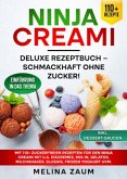 Ninja Creami Deluxe Rezeptbuch - Schmackhaft ohne Zucker!