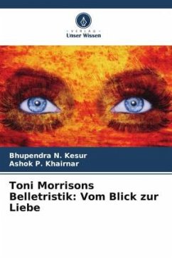 Cover Toni Morrisons Belletristik: Vom Blick zur Liebe