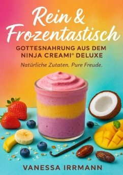 Cover Rein & Frozentastisch - Gottesnahrung aus dem Ninja Creami® Deluxe