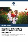 Kognitive Entwicklung und Kinder nach einer Pandemie Kognitive Entwicklung und Kinder nach einer Pandemie