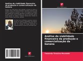 Análise da viabilidade financeira da produção e comercialização da banana Análise da viabilidade financeira da produção e comercialização da banana