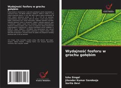 Wydajno¿¿ fosforu w grochu go¿¿bim - Singal, Ishu; Sandooja, Jitender Kumar; Devi, Sarita