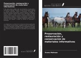 Preservación, restauración y conservación de materiales informativos
