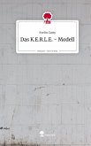 Das K.E.R.L.E. - Modell. Life is a Story - story.one Das K.E.R.L.E. - Modell. Life is a Story - story.one