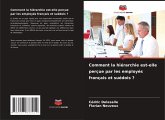 Comment la hiérarchie est-elle perçue par les employés français et suédois ?
