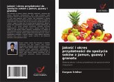 Jako¿¿ i okres przydatno¿ci do spo¿ycia soków z jamun, guawy i granatu Jako¿¿ i okres przydatno¿ci do spo¿ycia soków z jamun, guawy i granatu