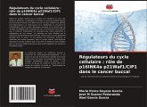 Régulateurs du cycle cellulaire : rôle de p16INK4a p21Waf1/CIP1 dans le cancer buccal