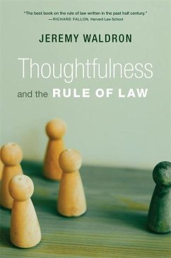 Thoughtfulness and the Rule of Law - Waldron, Jeremy