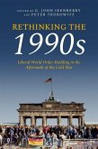 Rethinking the 1990s Rethinking the 1990s