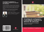 Investigação pedagógica e psicológica moderna no domínio da educação