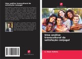 Uma análise transcultural da satisfação conjugal Uma análise transcultural da satisfação conjugal