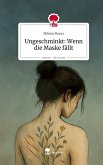 Ungeschminkt: Wenn die Maske fällt. Life is a Story - story.one Ungeschminkt: Wenn die Maske fällt. Life is a Story - story.one