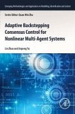 Adaptive Backstepping Consensus Control for Nonlinear Multi-Agent Systems Adaptive Backstepping Consensus Control for Nonlinear Multi-Agent Systems