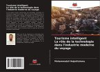 Tourisme intelligent Le rôle de la technologie dans l'industrie moderne du voyage