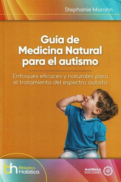 Guía de Medicina Natural para el Autismo Guía de Medicina Natural para el Autismo