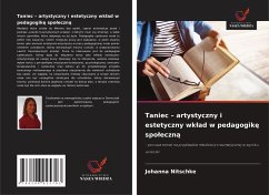 Cover Taniec - artystyczny i estetyczny wk¿ad w pedagogik¿ spo¿eczn¿