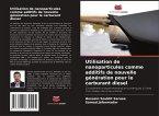 Utilisation de nanoparticules comme additifs de nouvelle génération pour le carburant diesel