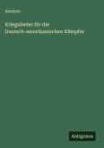 Kriegslieder für die Deutsch-amerikanischen Kämpfer