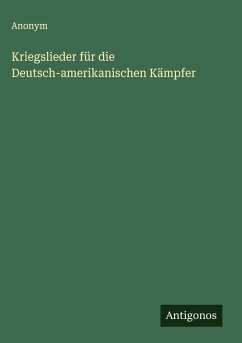 Kriegslieder für die Deutsch-amerikanischen Kämpfer Cover Kriegslieder für die Deutsch-amerikanischen Kämpfer