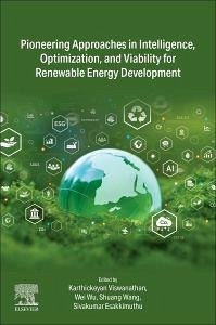 Cover Pioneering Approaches in Intelligence, Optimization, and Viability for Renewable Energy Development