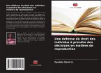 Une défense du droit des individus à prendre des décisions en matière de reproduction