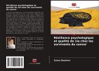 Résilience psychologique et qualité de vie chez les survivants du cancer