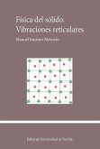 Física del sólido. Vibraciones reticulares Física del sólido. Vibraciones reticulares