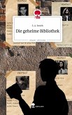 Die geheime Bibliothek. Life is a Story - story.one Die geheime Bibliothek. Life is a Story - story.one