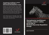 Zarz¿dzanie konfliktami mi¿dzy lud¿mi i dzik¿ przyrod¿ w Demokratycznej Republice Konga