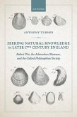 Seeking Natural Knowledge in Later 17th Century England Seeking Natural Knowledge in Later 17th Century England