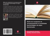 Efeito do recipiente de armazenamento na qualidade bacteriológica da água desionizada Efeito do recipiente de armazenamento na qualidade bacteriológica da água desionizada