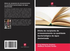 Efeito do recipiente de armazenamento na qualidade bacteriológica da água desionizada - Malachy Ikeokwu, Osuji;rosetta karibo, Dadikiye