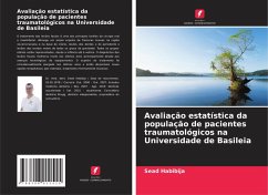 Avaliação estatística da população de pacientes traumatológicos na Universidade de Basileia Cover Avaliação estatística da população de pacientes traumatológicos na Universidade de Basileia