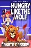 Hungry Like The Wolf (Wolf Mates, #6) (eBook, ePUB) Hungry Like The Wolf (Wolf Mates, #6) (eBook, ePUB)