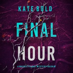 Cover Final Hour (A Maggie Flight Suspense Thriller—Book Seven) (MP3-Download)