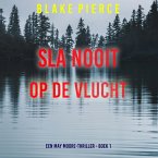Sla Nooit Op De Vlucht (Een May Moore-Thriller - Boek 1) (MP3-Download)