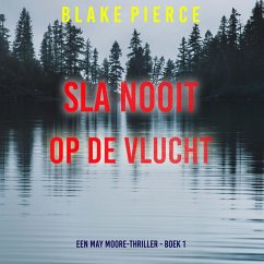 Cover Sla Nooit Op De Vlucht (Een May Moore-Thriller - Boek 1) (MP3-Download)