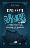 Cincinnati Haunted Handbook (eBook, ePUB) Cincinnati Haunted Handbook (eBook, ePUB)