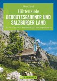 Hüttenziele Berchtesgadener und Salzburger Land   (Mängelexemplar)