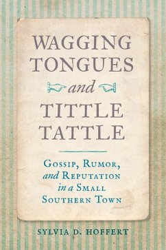Wagging Tongues and Tittle Tattle (eBook, ePUB) - Hoffert, Sylvia D.