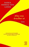 Alles, was draußen ist (eBook, ePUB) Alles, was draußen ist (eBook, ePUB)