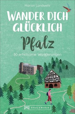 Wander dich glücklich - Pfalz (Mängelexemplar) - Landwehr, Marion Wander dich glücklich - Pfalz (Mängelexemplar) - Landwehr, Marion