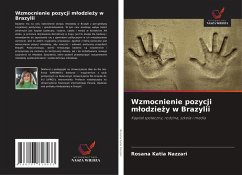 Wzmocnienie pozycji m¿odzie¿y w Brazylii - Nazzari, Rosana Katia Wzmocnienie pozycji m¿odzie¿y w Brazylii - Nazzari, Rosana Katia
