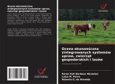 Ocena ekonomiczna zintegrowanych systemów upraw, zwierz¿t gospodarskich i lasów Ocena ekonomiczna zintegrowanych systemów upraw, zwierz¿t gospodarskich i lasów
