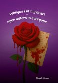 Whispers of My Heart and Open Letters to Everyone