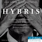 Hybris: Verfall, Vertuschung und Joe Bidens verhängnisvolle Entscheidung Hybris: Verfall, Vertuschung und Joe Bidens verhängnisvolle Entscheidung