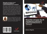 Wszystko zaczyna si¿ od nielegalnej publikacji: Cyberznies¿awienie w Tanzanii Wszystko zaczyna si¿ od nielegalnej publikacji: Cyberznies¿awienie w Tanzanii