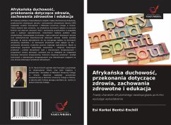 Cover Afryka¿ska duchowo¿¿, przekonania dotycz¿ce zdrowia, zachowania zdrowotne i edukacja