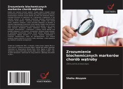 Zrozumienie biochemicznych markerów chorób w¿troby - Akuyam, Shehu