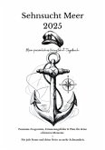 Sehnsucht Meer 2025 Mein persönliches Kreuzfahrt-Tagebuch